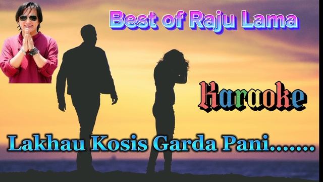 Raju Lama:- Lakhau Kosis Garda Pani.... (Karaoke & Music Track) смотреть онлайн
