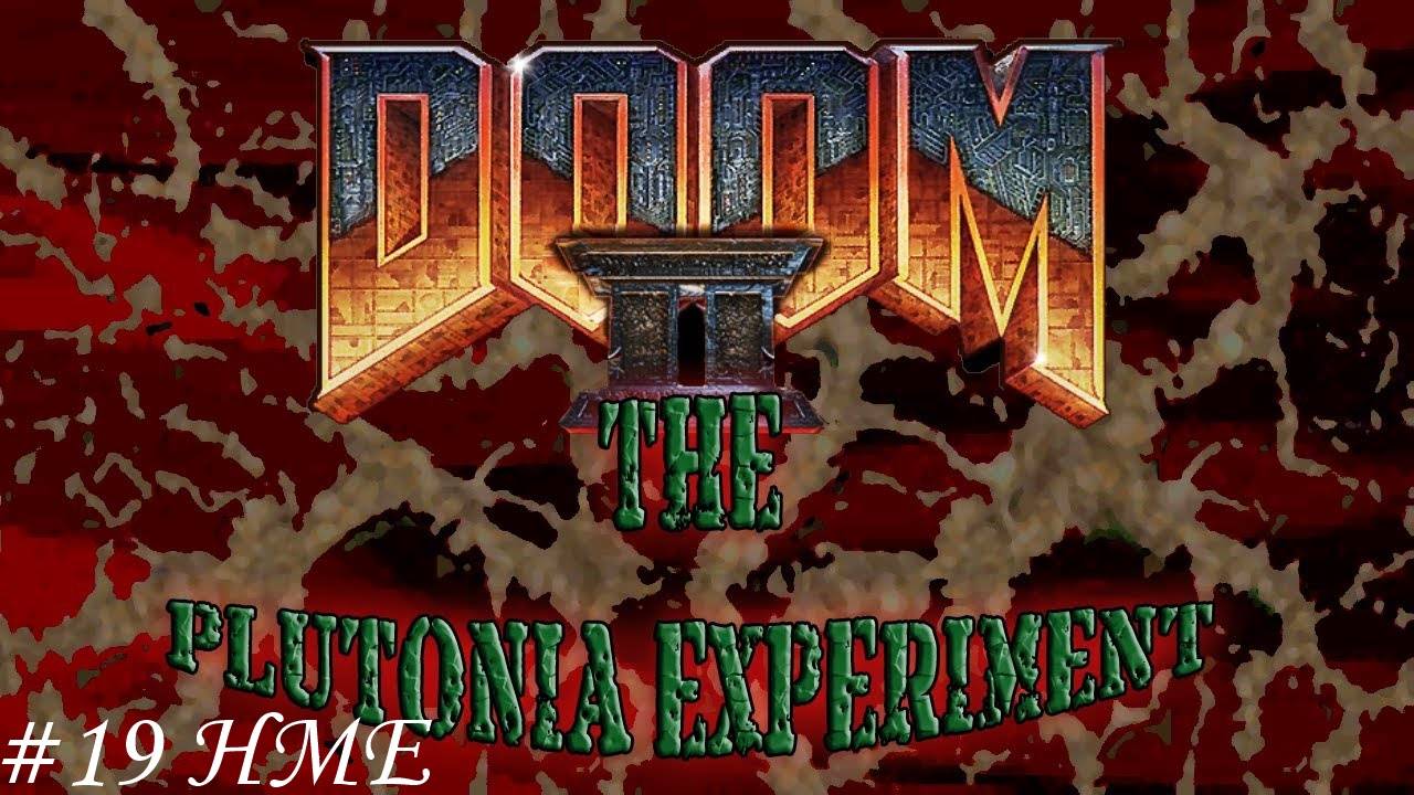 Final Doom. The Plutonia Experiment Прохождение #19 НМЕ