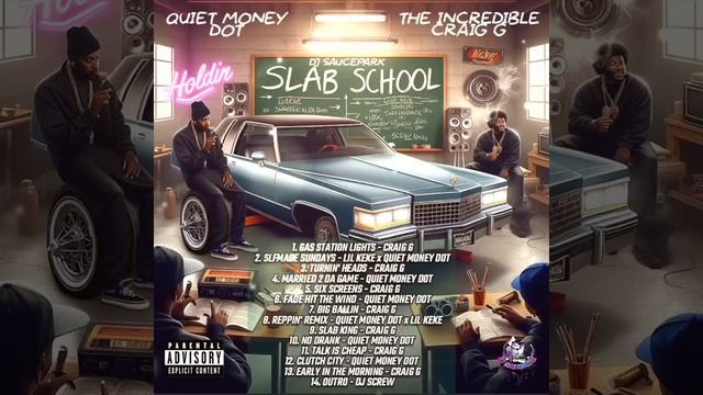 Slab School - Craig G & Quiet Money Dot (Full Mixtape) #DJSaucePark смотреть онлайн