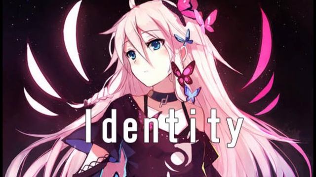 Identity【IA】ボカロオリジナル曲