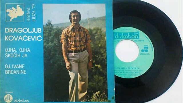 Dragoljub Drago Kovacevic Oj, Ivane, Brdjanine 1979