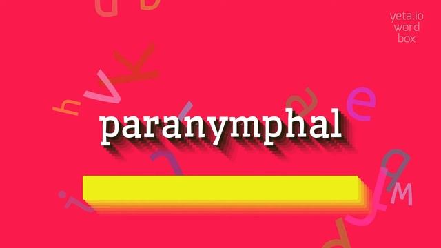 PARANYMPHAL - HOW TO PRONOUNCE IT? смотреть онлайн