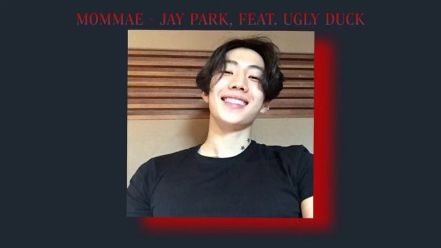 MOMMAE- Jay Park, Feat. Ugly Duck (slowed + Reverb)  |  Lea MINT