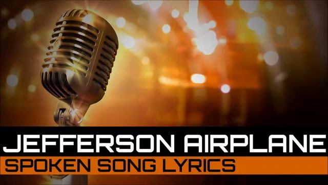 Spoken Song Lyrics: Jefferson Airplane - White Rabbit смотреть онлайн