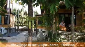 The Village Resort & Spa - Karon Beach - Thailand