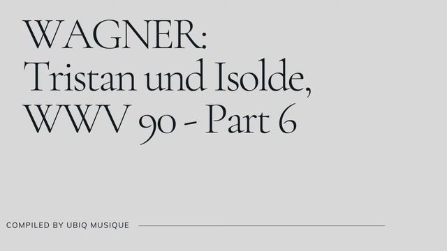 WAGNER Tristan und Isolde, WWV 90 Part 6 смотреть онлайн