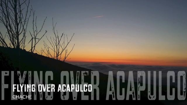 FLYING OVER ACAPULCO (Original Mix) - Chache смотреть онлайн