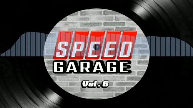 SPEED GARAGE / DJ ILSHAT IBATULLIN Vol.6 @SpeedGarageRadio