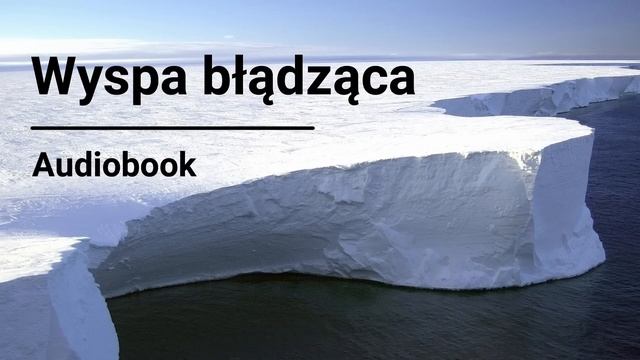 Juliusz Verne - Wyspa błądząca | Audiobook смотреть онлайн