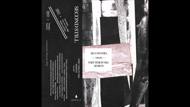 Second Still - Part Time Punks Session 01.10.18 (2018)