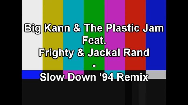 Big Kann & Plastic Jam - Slow Down '94 Remix смотреть онлайн