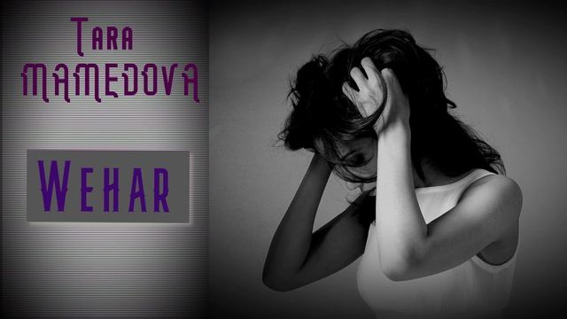Tara Mamedova - Wehar смотреть онлайн