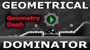 Геометрический повелитель. Geometry Dash. Прохождение