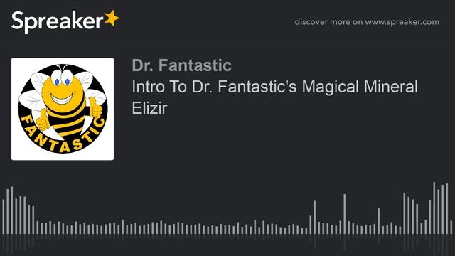 Intro To Dr. Fantastic's Magical Mineral Elizir смотреть онлайн