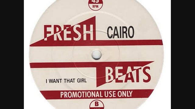Cairo - I Want That Girl
