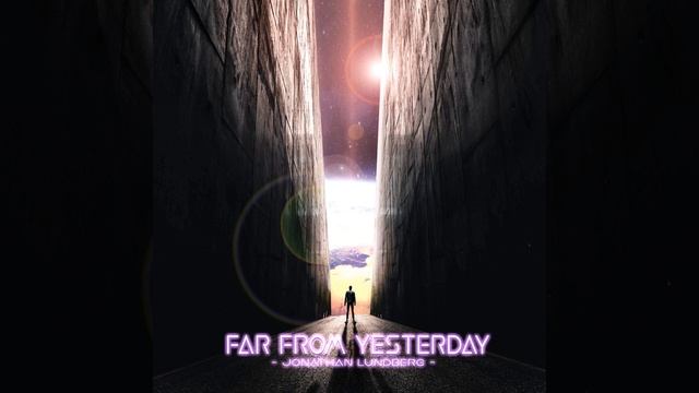 Far From Yesterday (feat. Oskar Nilsson, Sara Nordenberg, Henrik Linder & Kristian Kraftling) смотреть онлайн