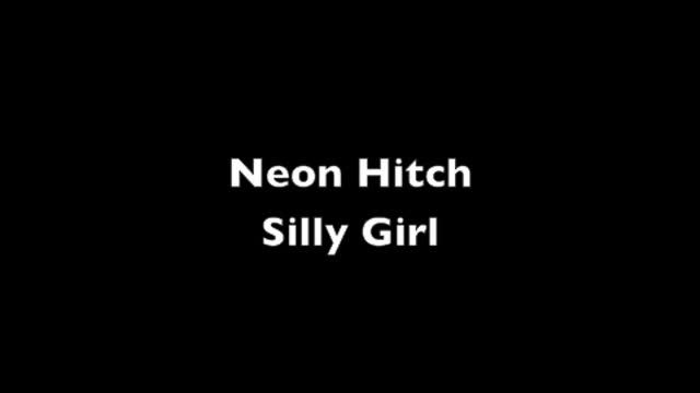 Neon Hitch - Silly Girl смотреть онлайн
