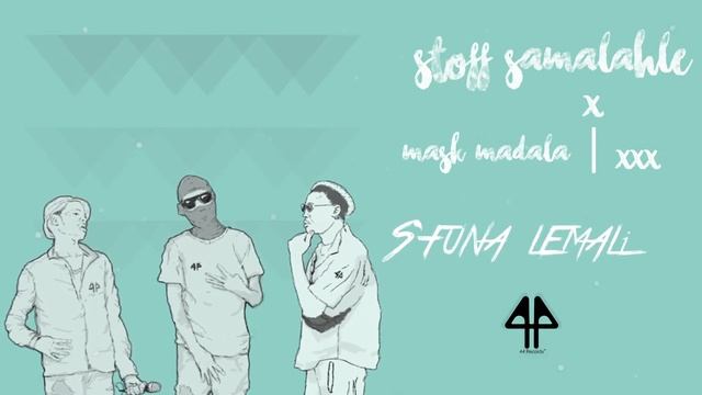 Stoff Samalahle ft Mask Madala ,Xxx -S'funa le mali смотреть онлайн