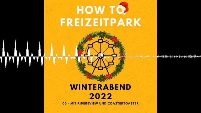 Winterabend 2022 - 03 - Content Creator - mit RideReview und CoasterToaster - How to Freizeitpark смотреть онлайн