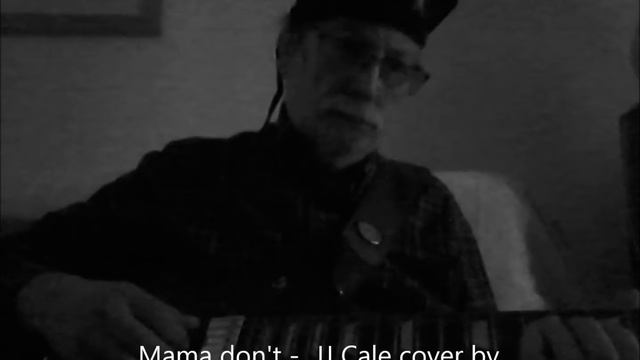 Mama don't - JJ Cale cover by francesc rodríguez molinet - "Second hand songs" смотреть онлайн