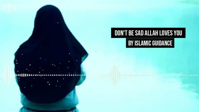 Don't be sad ¦ Allah knows everything ¦ Islamic Motivation смотреть онлайн