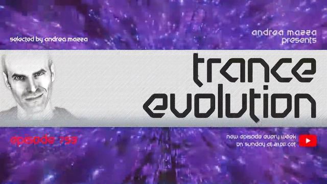 Andrea Mazza presents Trance Evolution Episode 753 смотреть онлайн