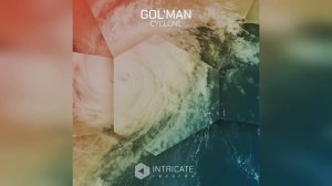Gol'man - Cyclone [Intricate Records]