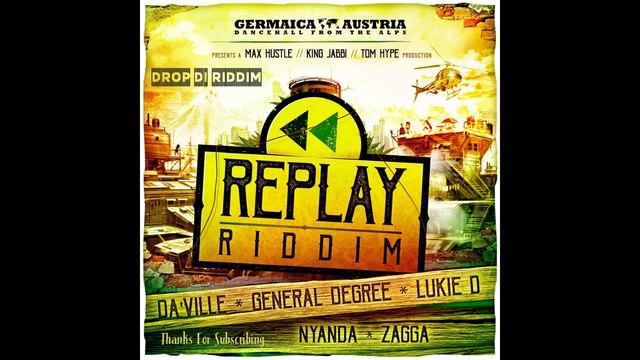 Replay Riddim Mix(Full)General Degree, Lukie D, Da'Ville, Nyanda, Zagga D x Drop Di Riddim смотреть онлайн