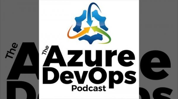 How to Share What You Know with Daniel Markham | The Azure DevOps Podcast, ep.187