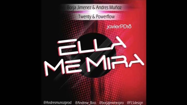 Borja Jimenez & Andres Muñoz - Ella Me Mira (Completa) Descargar HQ смотреть онлайн