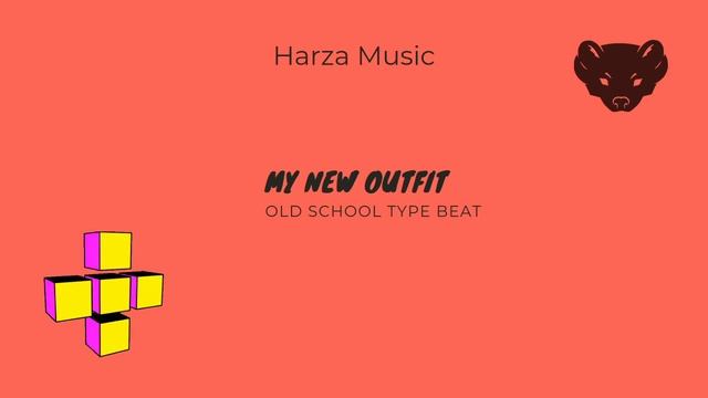 Old School Beat Harza Music My New Outfit смотреть онлайн