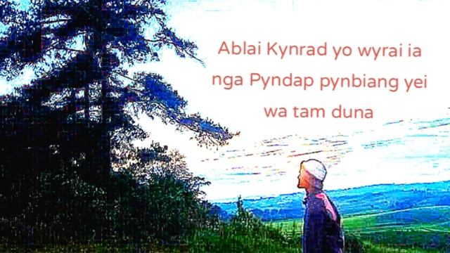 Ablai Kynrad yo wyrai ia nga lyrics смотреть онлайн