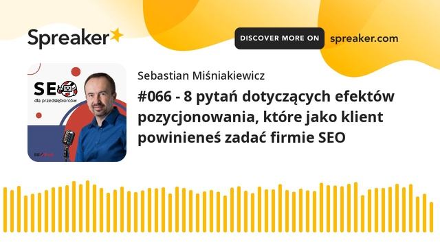 #066 - 8 pytań dotyczących efektów pozycjonowania, które jako klient powinieneś zadać firmie SEO (m смотреть онлайн