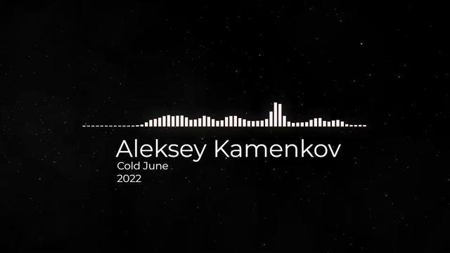 [music video] Aleksey Kamenkov - Cold June (Uplifting Trance 2022) смотреть онлайн