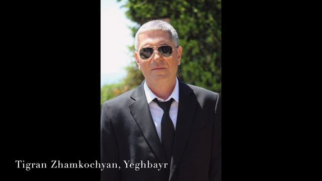 Tigran Zhamkochyan - Yeghbayr LIVE