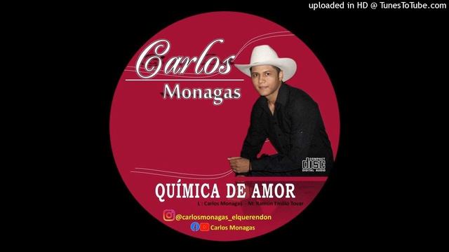 CARLOS MONAGAS - QUÍMICA DE AMOR смотреть онлайн