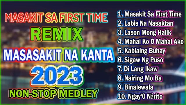 Masasakit Na Kanta Remix😔🎶 Masakit Sa First Time - Labis Na Nasaktan 💔😪 BrokenHearted Remix Song смотреть онлайн