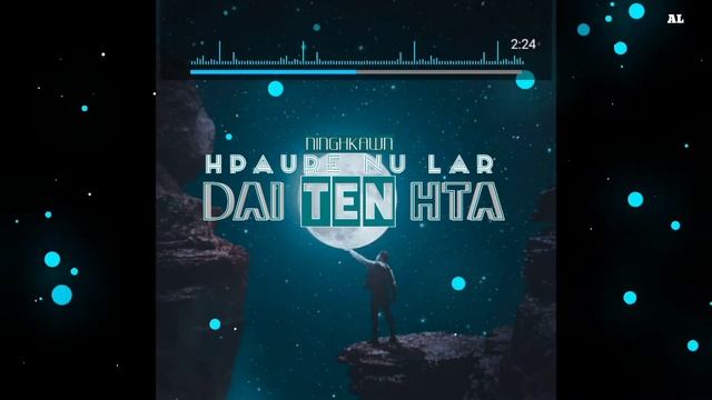 Dai Ten Hta|Hpaure Nu Lar|Lyrics смотреть онлайн