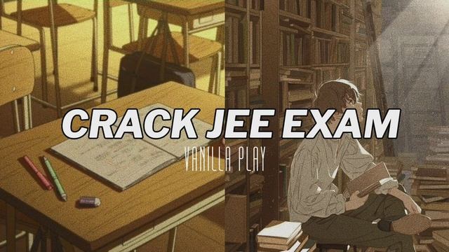 CRACK JEE EXAM | 100% Scores In JEE Mains And Advanced