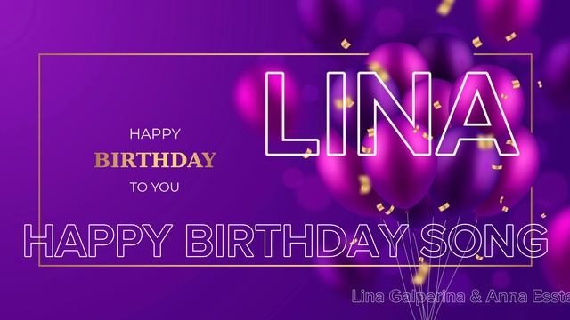HAPPY BIRTHDAY LINA - ANASTASIA ESTER смотреть онлайн