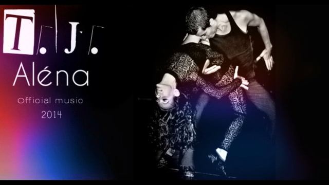 T.J.-Aléna-Official music 2014 смотреть онлайн