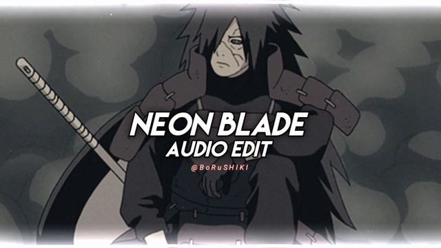 Neon blade - moondeity 『edit audio』 смотреть онлайн