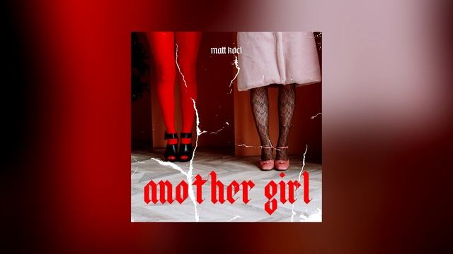 MATT KOCI - Another Girl смотреть онлайн