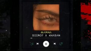 Seero7 ft. Khasan - Marina (Official Music Version)