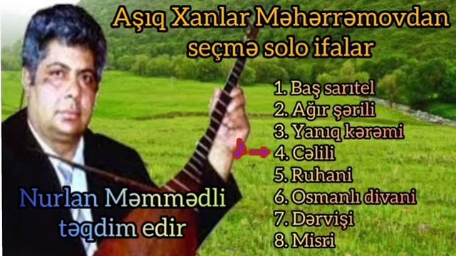 Asiq Xanlar Məhərrəmovdan seçmə solo ifalar #sazdersleri #millisaz #NurlanMemmedli #AsiqXanlar #asi смотреть онлайн