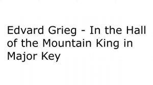 In the Hall of the Mountain King in Major Key