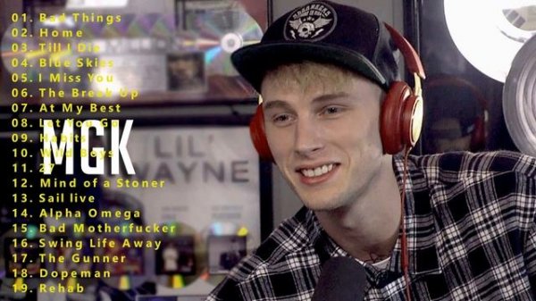 Machine Gun Kelly new songs 2018 - Top songs of Machine Gun Kelly