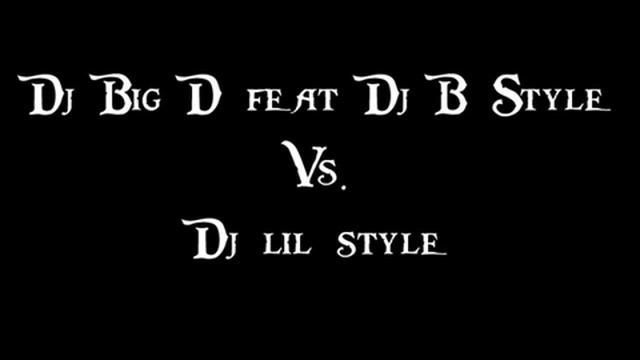 Dj Big-D feat Dj B-Style Vs. Dj lil-style смотреть онлайн