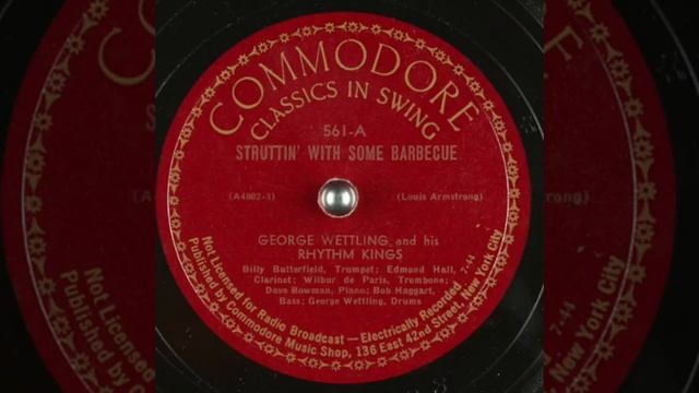 "Struttin' With Some Barbecue" George Wettling and his Rhythm Kings 1944 смотреть онлайн