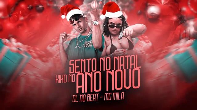 CL NO BEAT, MC MILA - SENTO NO NATAL KIKO NO ANO NOVO - BREGA FUNK смотреть онлайн
